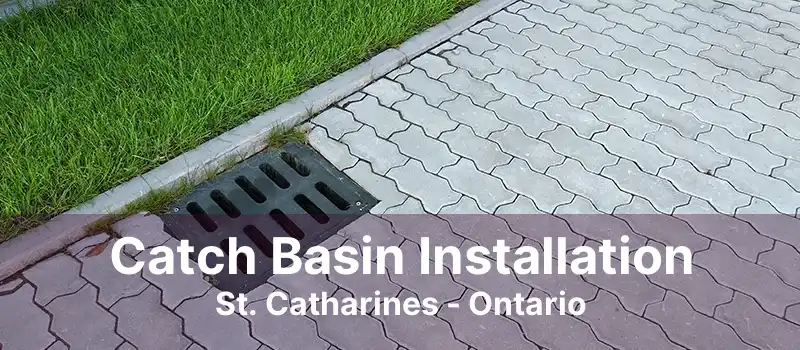 Catch Basin Installation St. Catharines - Ontario