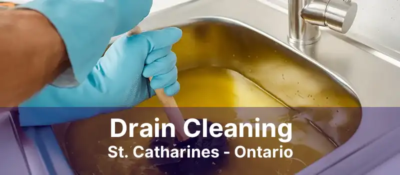 Drain Cleaning St. Catharines - Ontario