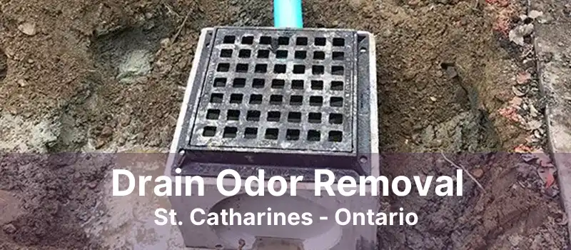 Drain Odor Removal St. Catharines - Ontario