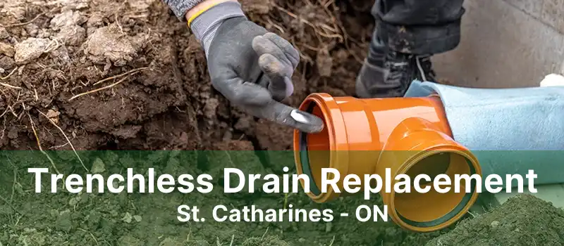 Trenchless Drain Replacement St. Catharines - ON